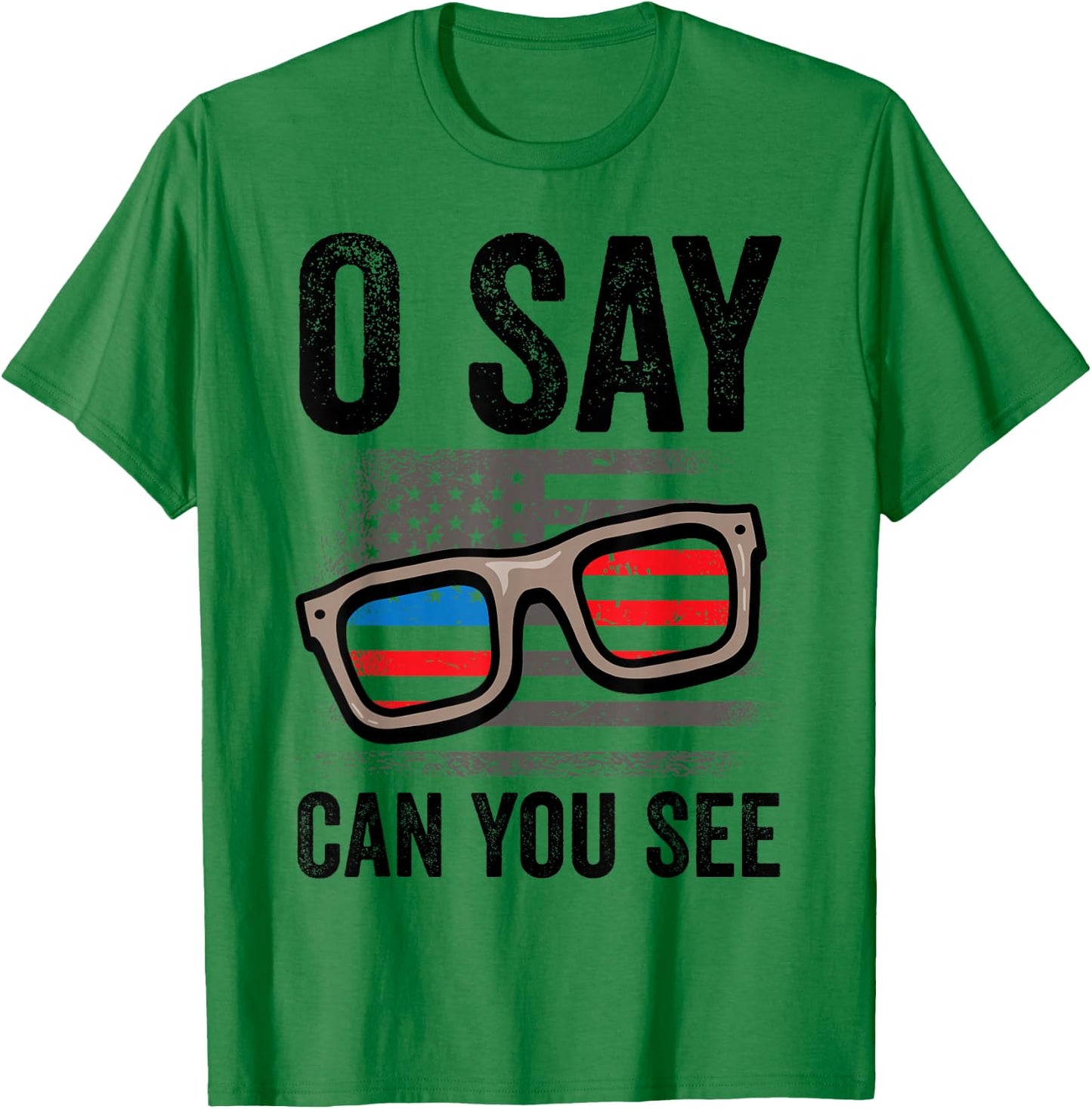 Ophthalmologist O Say Can You See 4th Of July Optician T-Shirt - T-Shirt | Irish Green