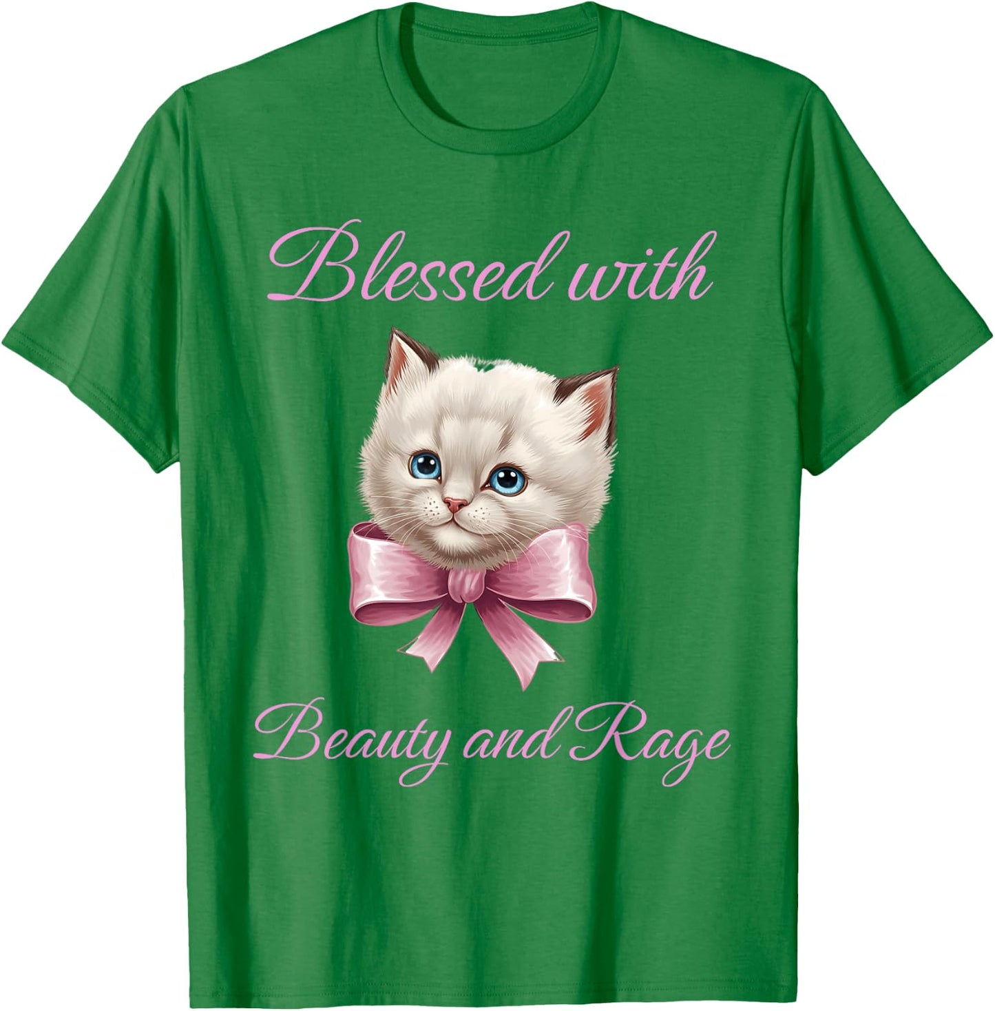 Blessed With Beauty and Rage - Funny Cute Cat Feminist Quote Women T-Shirt - T-Shirt | Irish Green