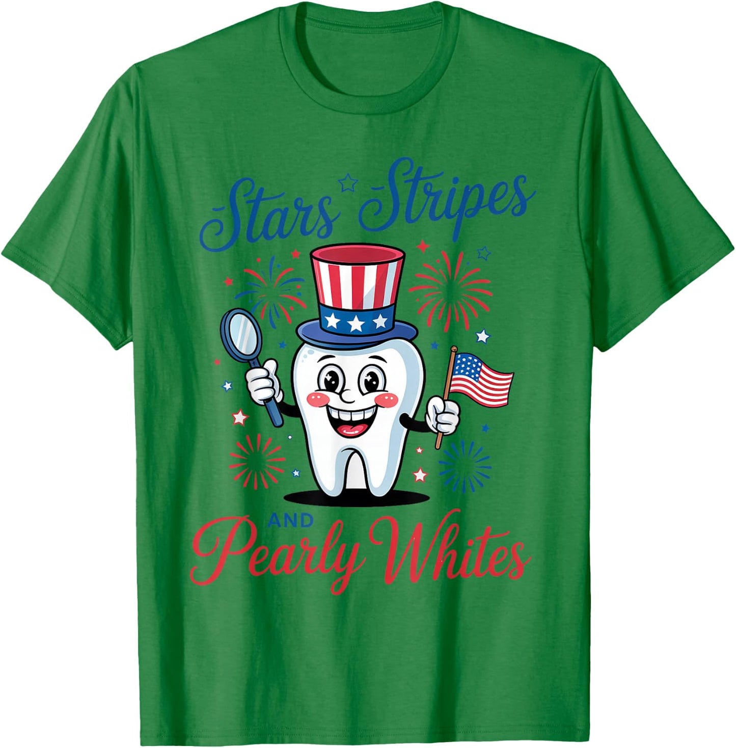 Stars Stripes and Pearly Whites, Funny 4th of July Dental T-Shirt - T-Shirt | Irish Green