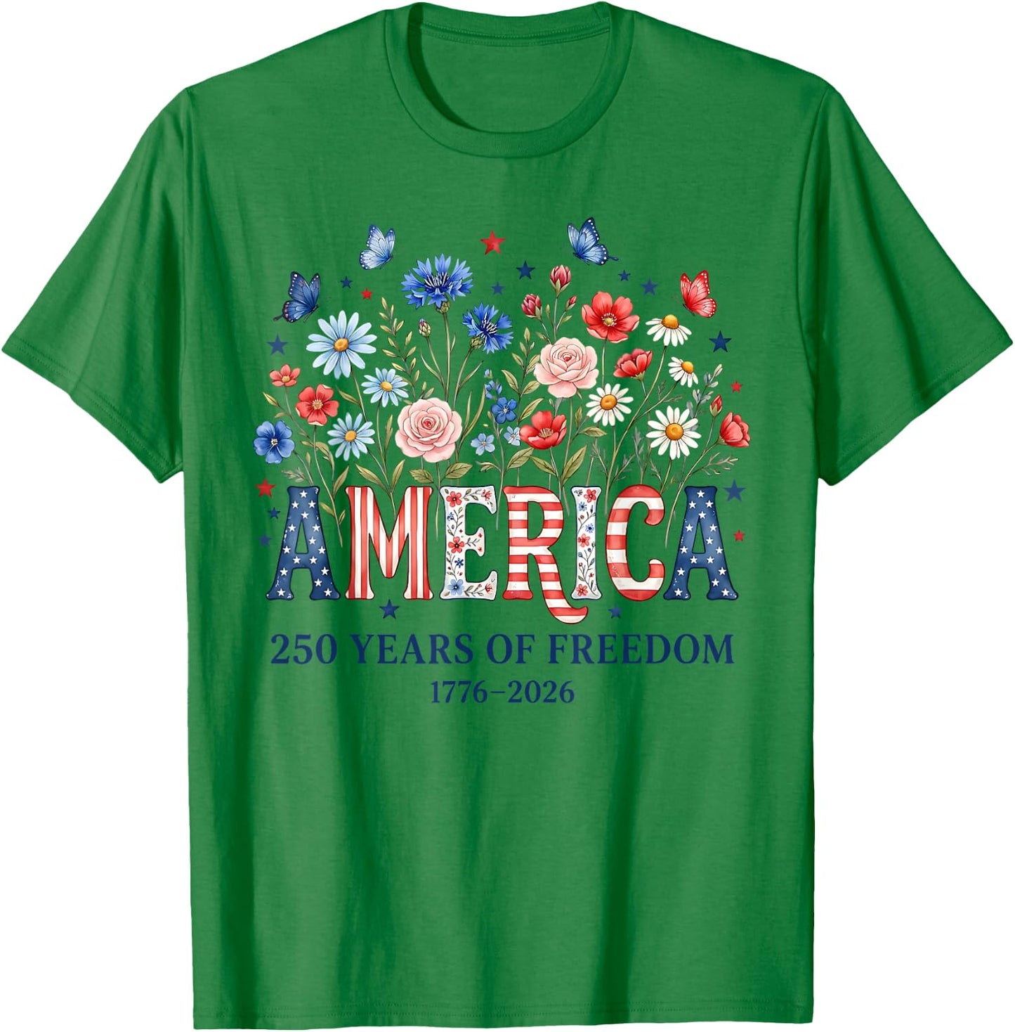 250 Years America Anniversary Flowers USA 250th Birthday T-Shirt - T-Shirt | Irish Green