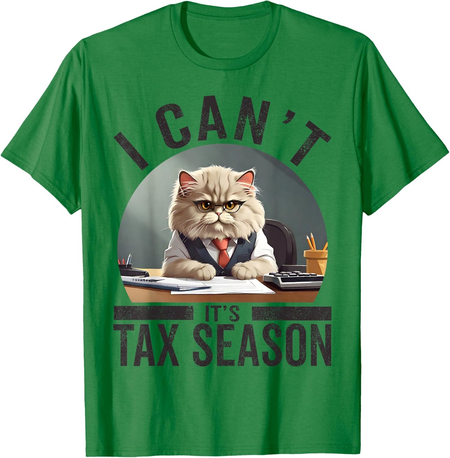 I Can't It's Tax Season Funny Accountant Cat Mom Lover CPA Women T-Shirt - T-Shirt | Irish Green