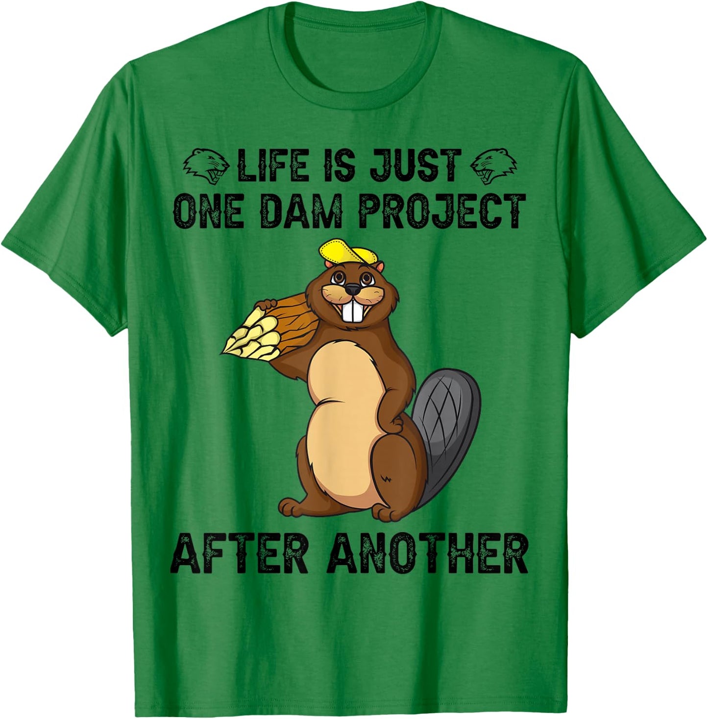 Life's One Dam Project After Another T-Shirt - T-Shirt | Irish Green