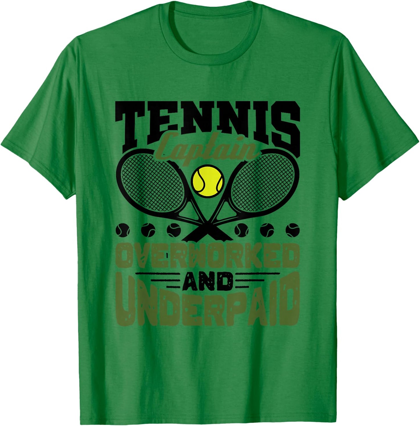 Tennis Captain Overworked and Underpaid Team Player T-Shirt - T-Shirt | Irish Green
