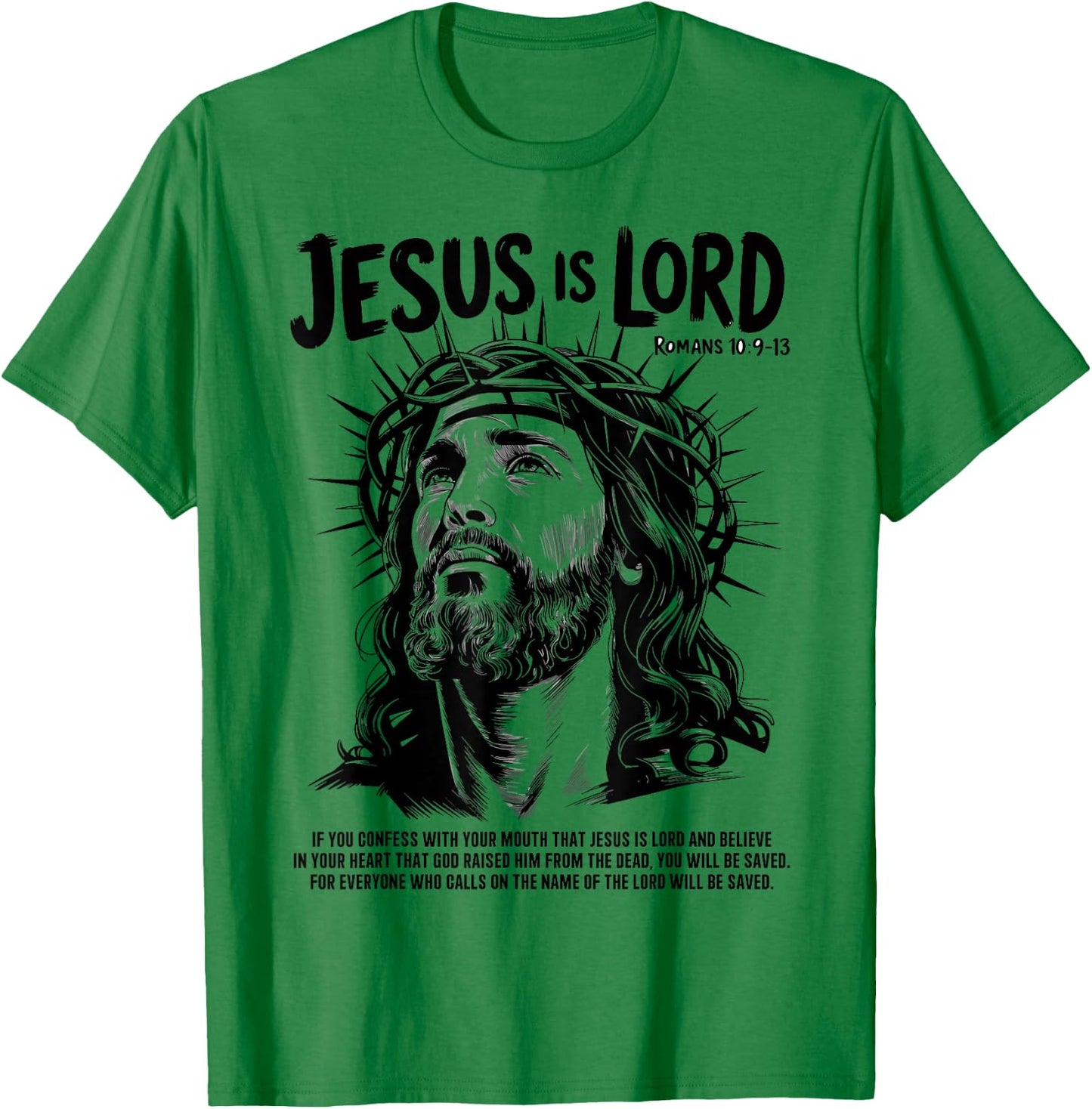 Jesus is Lord Romans 10 9 13 Christian Faith T-Shirt - T-Shirt | Irish Green