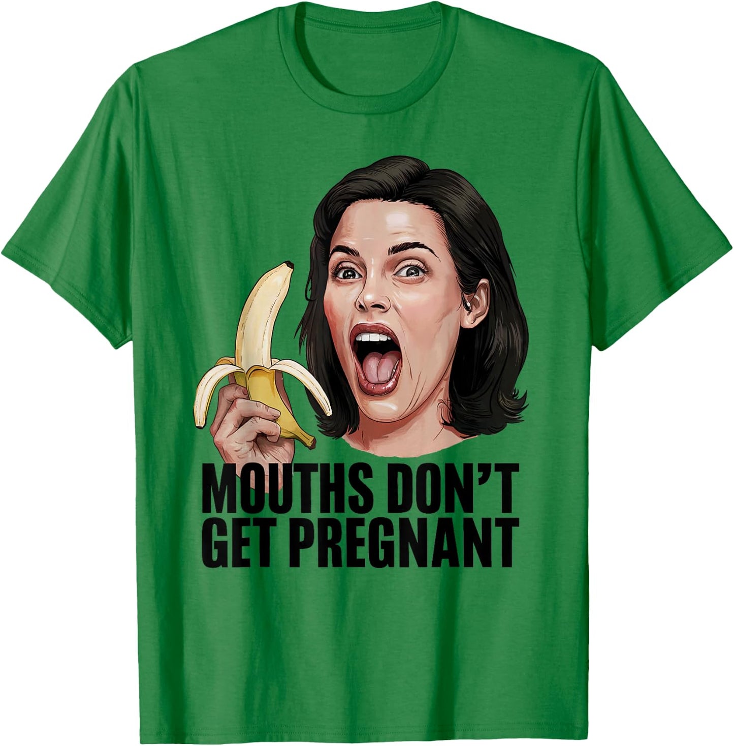 Münder Werden Nicht Schwanger Funny Meme T-Shirt - T-Shirt | Irish Green