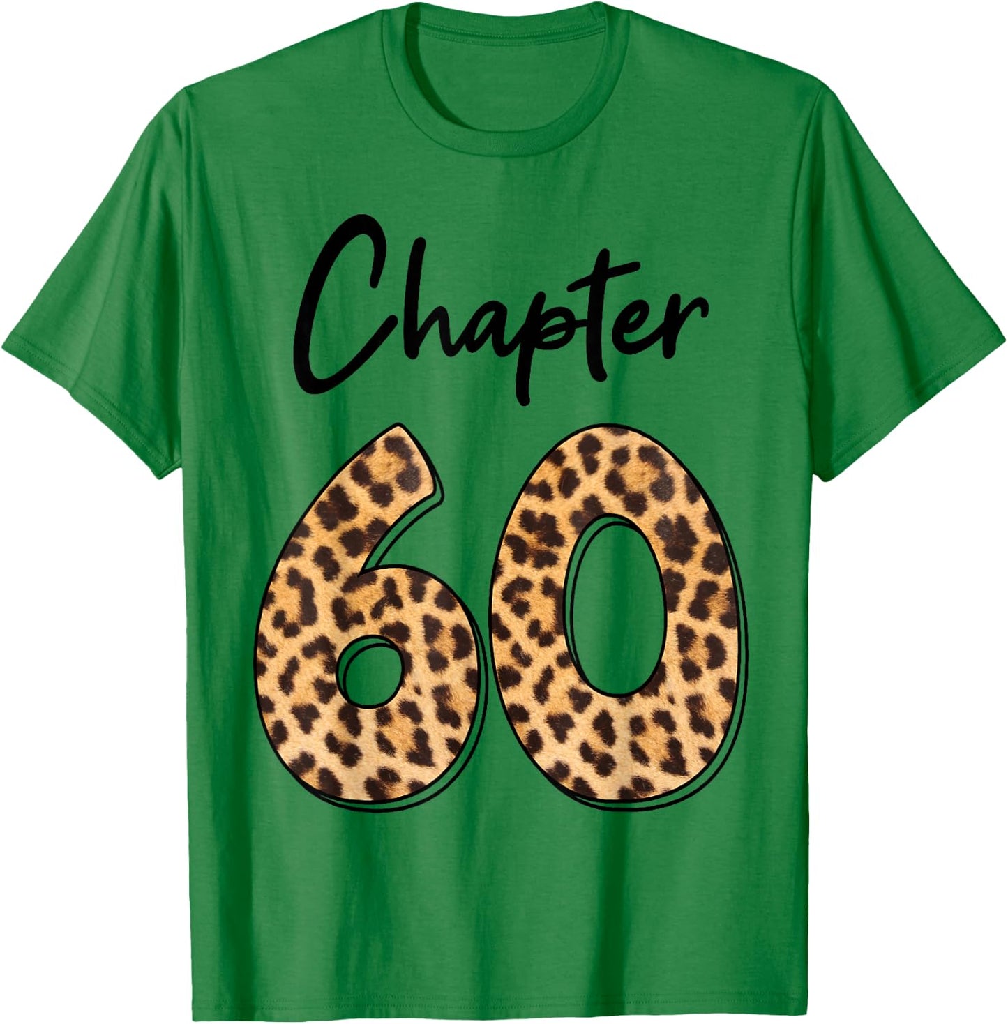 Chapter 60 Anniversary Leopard 60th Birthday Party Crew T-Shirt - T-Shirt | Irish Green