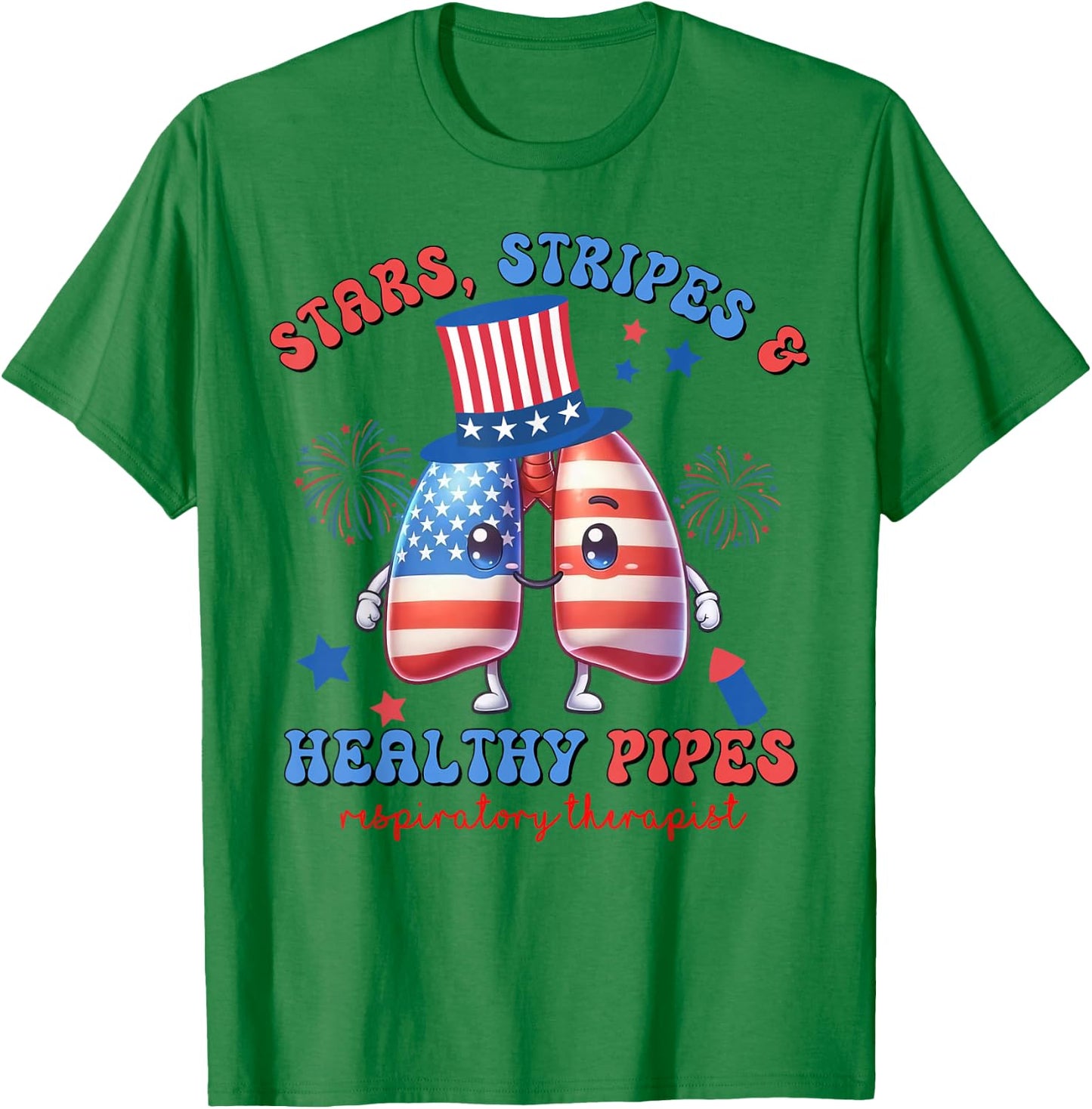 Stars Stripes Heathy Pipes Respiratory Therapist 4th of July T-Shirt - T-Shirt | Irish Green