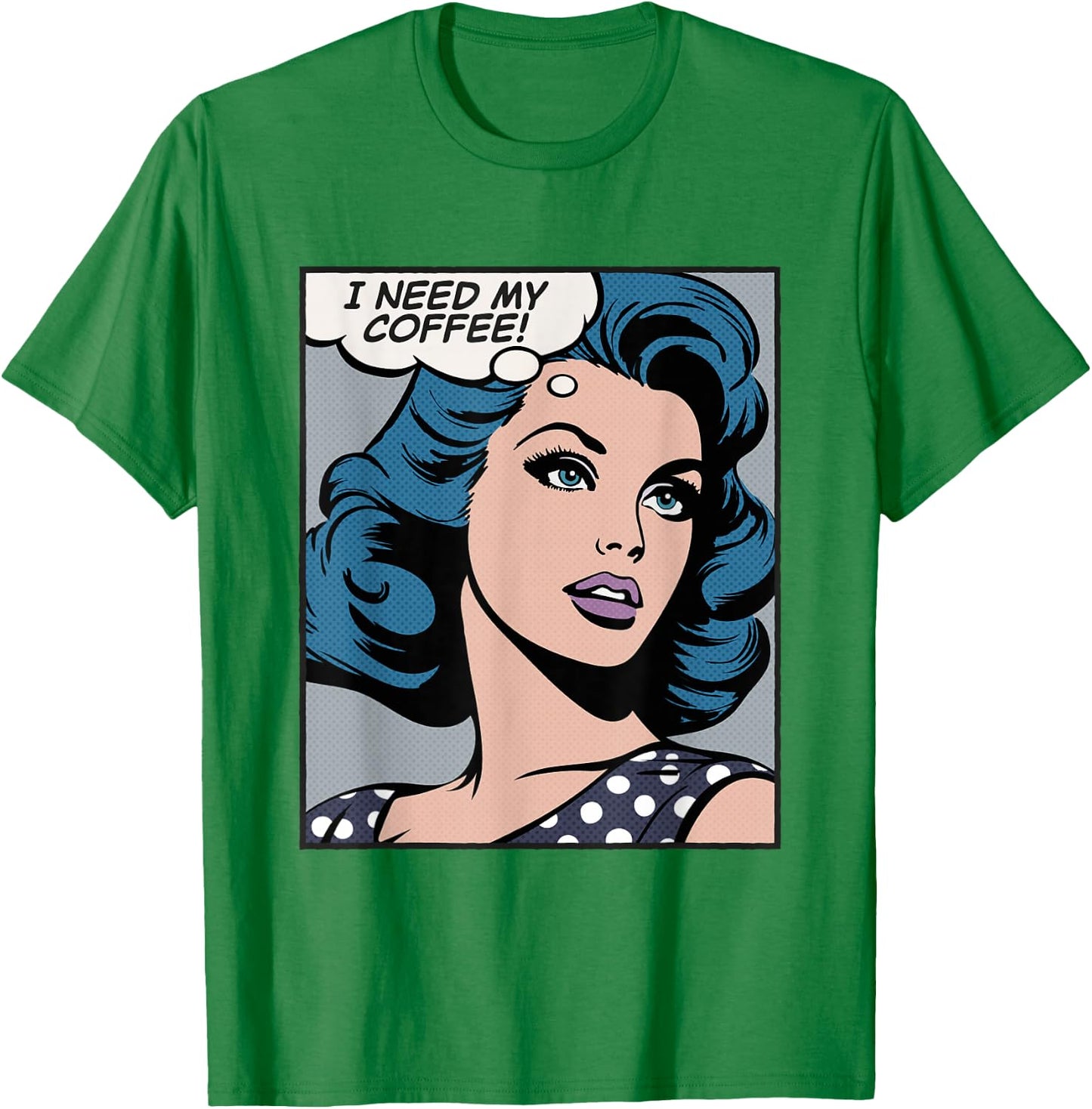 I need my coffee, pop art girl T-Shirt - T-Shirt | Irish Green