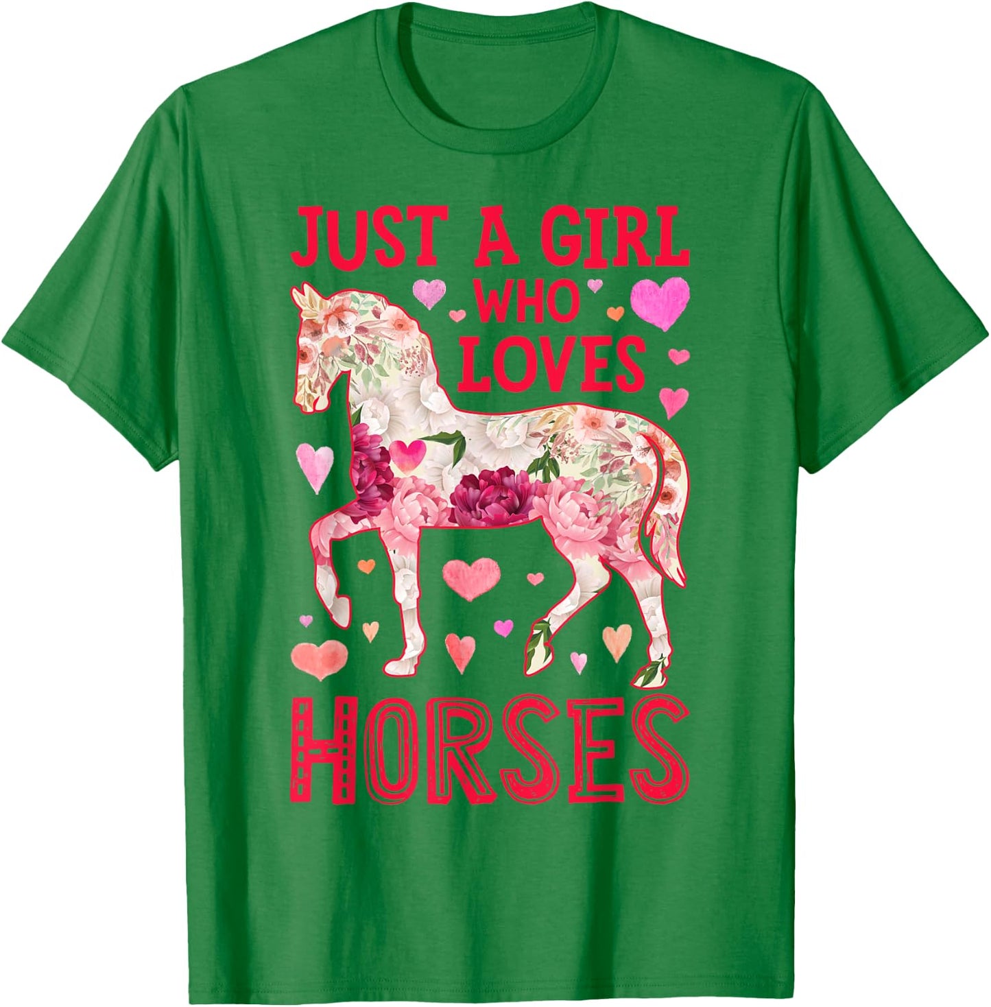 Horse Just A Girl Who Loves Horseback Riding Farm Flower T-Shirt - T-Shirt | Irish Green