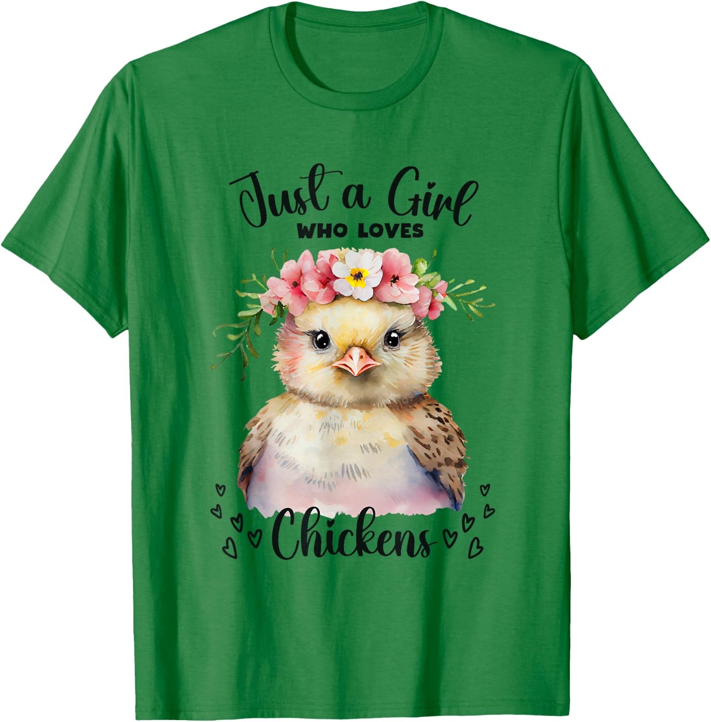 Just a Girl Who Loves Chickens for Girls Who Love Animals T-Shirt - T-Shirt | Irish Green