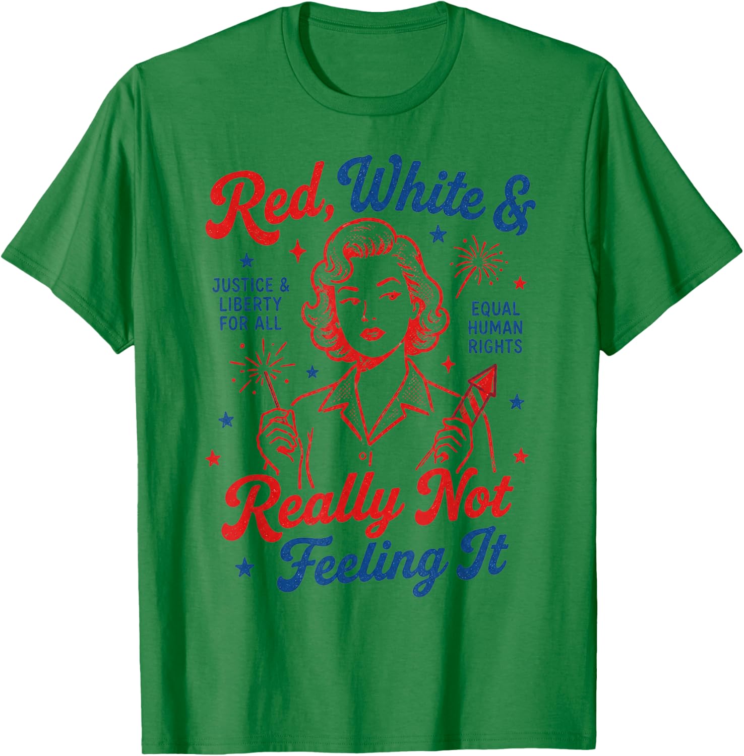 Red White & Really Not Feeling It 4th July Retro Political T-Shirt - T-Shirt | Irish Green