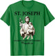 Catholic St. Joseph Patron Saint Of Fathers Pray For Us T-Shirt - T-Shirt | Irish Green