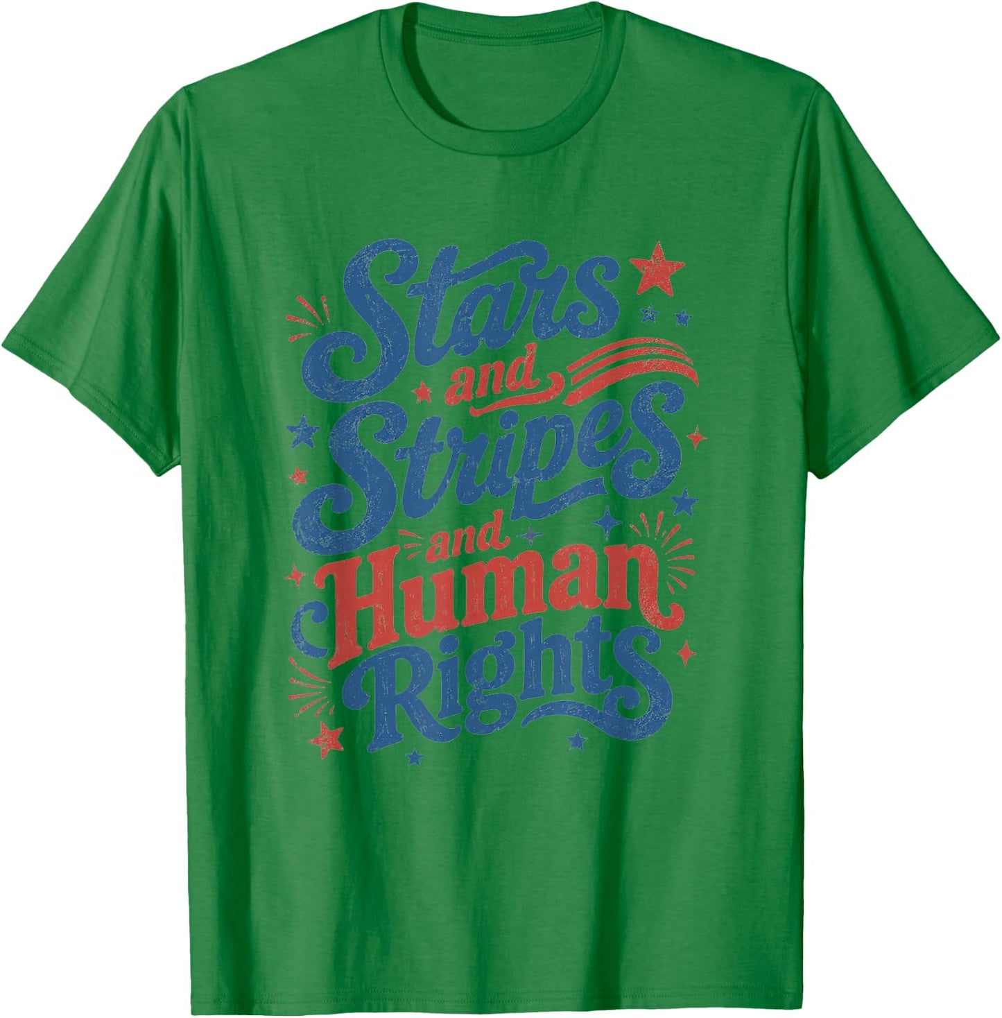 250 Years 4th of July Stars and Stripes and Human Rights T-Shirt - T-Shirt | Irish Green