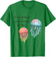 I Don't Think You're Ready for This Jelly Funny Jellyfish T-Shirt - T-Shirt | Irish Green