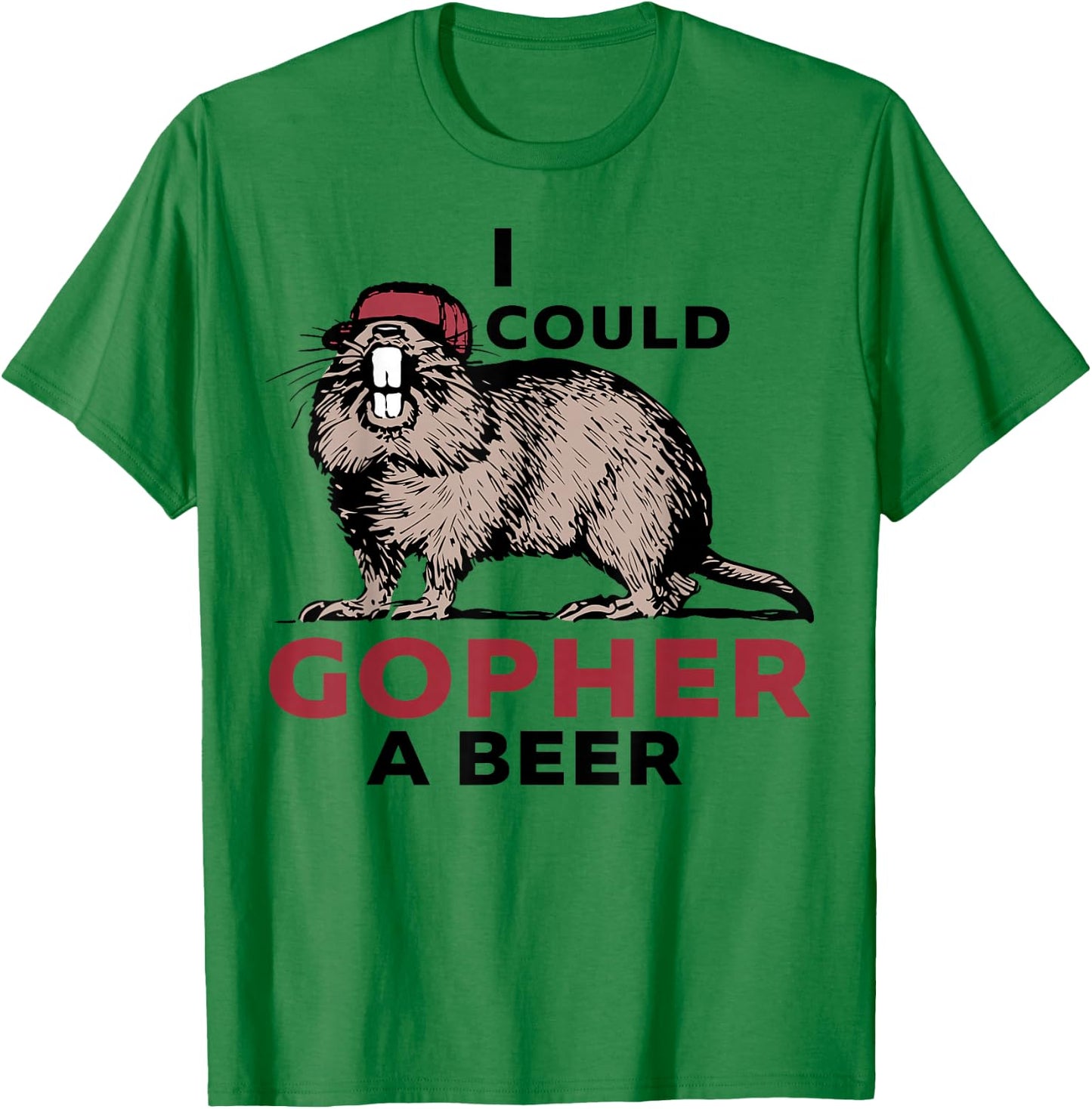 I Could Gopher A Beer T-Shirt - T-Shirt | Irish Green
