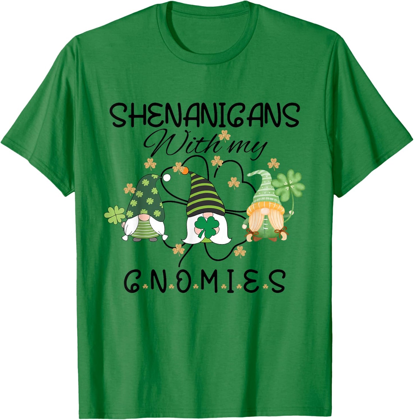Shenanigans With My Gnomies St Patrick's Day Gnome Shamrock T-Shirt - T-Shirt | Irish Green