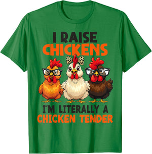I Raise Chickens I’m Literally a Chicken Tender Women Girl T-Shirt - T-Shirt | Irish Green