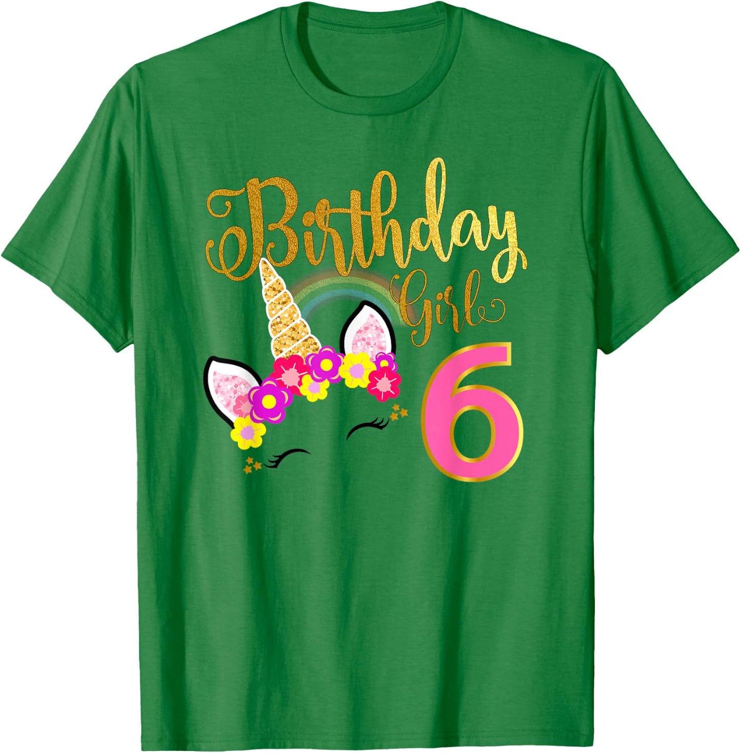 I'm 6th the Birthday for Girl Unicorn 6 year old Birthday T-Shirt - T-Shirt | Irish Green