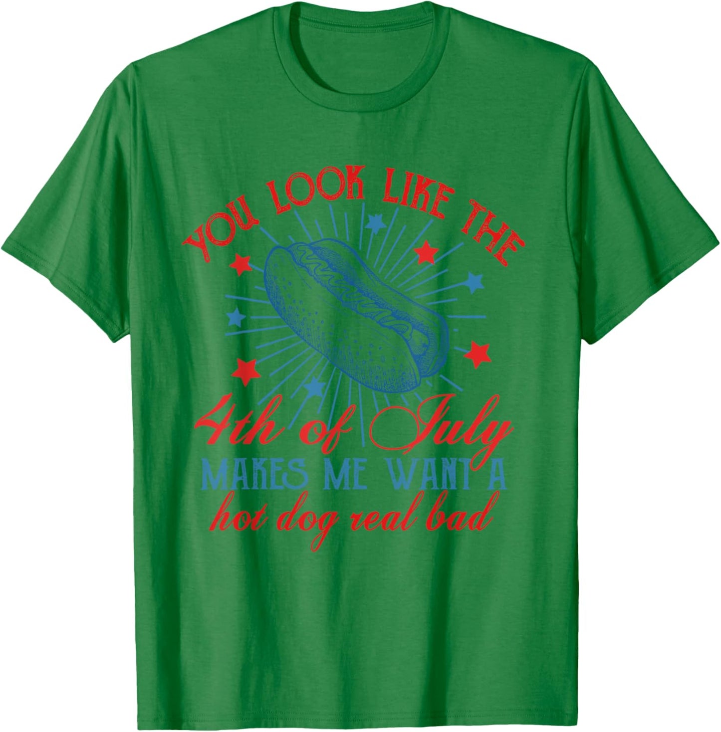 Retro You Look Like The 4th Of July Makes Me Want A Hotdog Men T-Shirt - T-Shirt | Irish Green