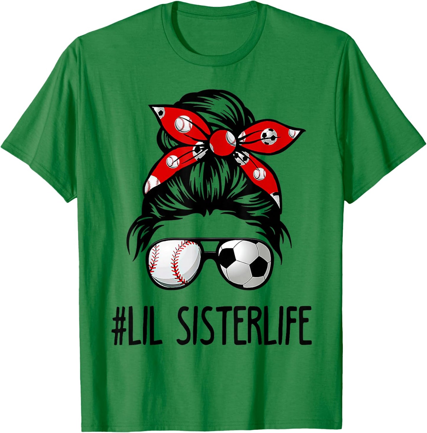 Classy Lil Sister Life Soccer Messy Bun Baseball Game Day T-Shirt - T-Shirt | Irish Green