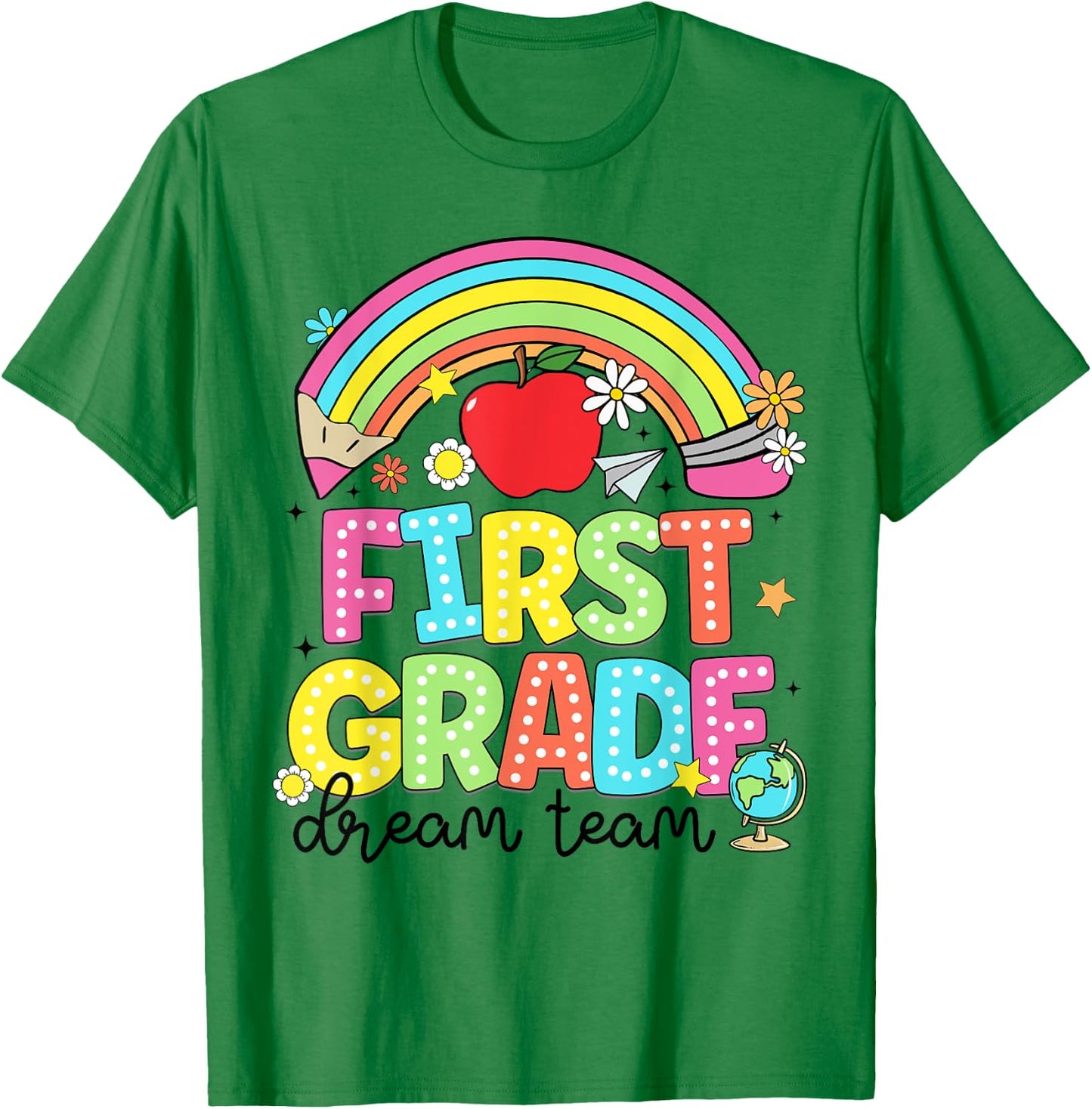 First Grade Dream Team Kinder Back to School Teachers Kids T-Shirt - T-Shirt | Irish Green