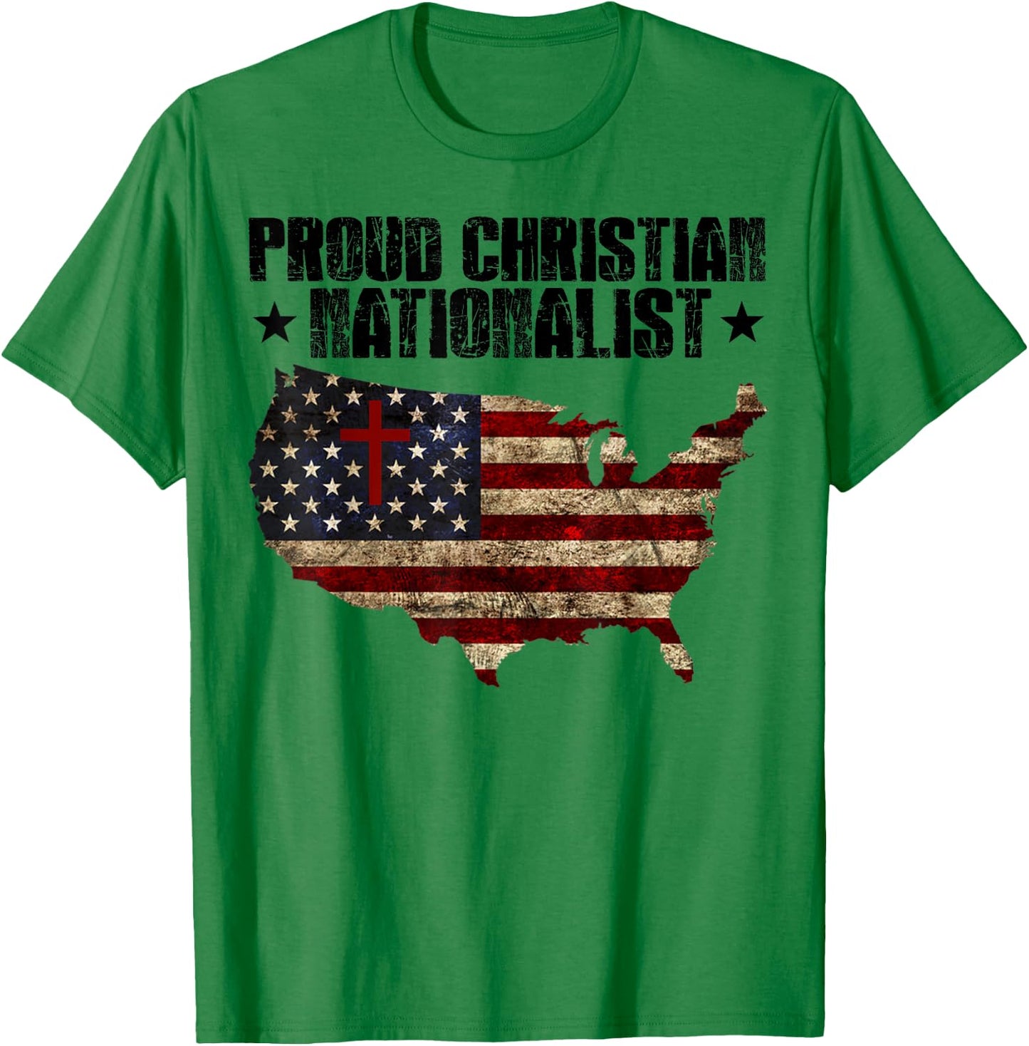 Proud Christian Nationalist American Flag Faith Cross Women Men T-Shirt - T-Shirt | Irish Green
