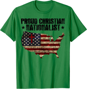 Proud Christian Nationalist American Flag Faith Cross Women Men T-Shirt - T-Shirt | Irish Green