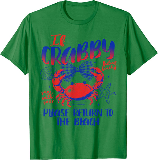 Summer Vibes Beach If Crabs Please Return to The Beach T-Shirt - T-Shirt | Irish Green