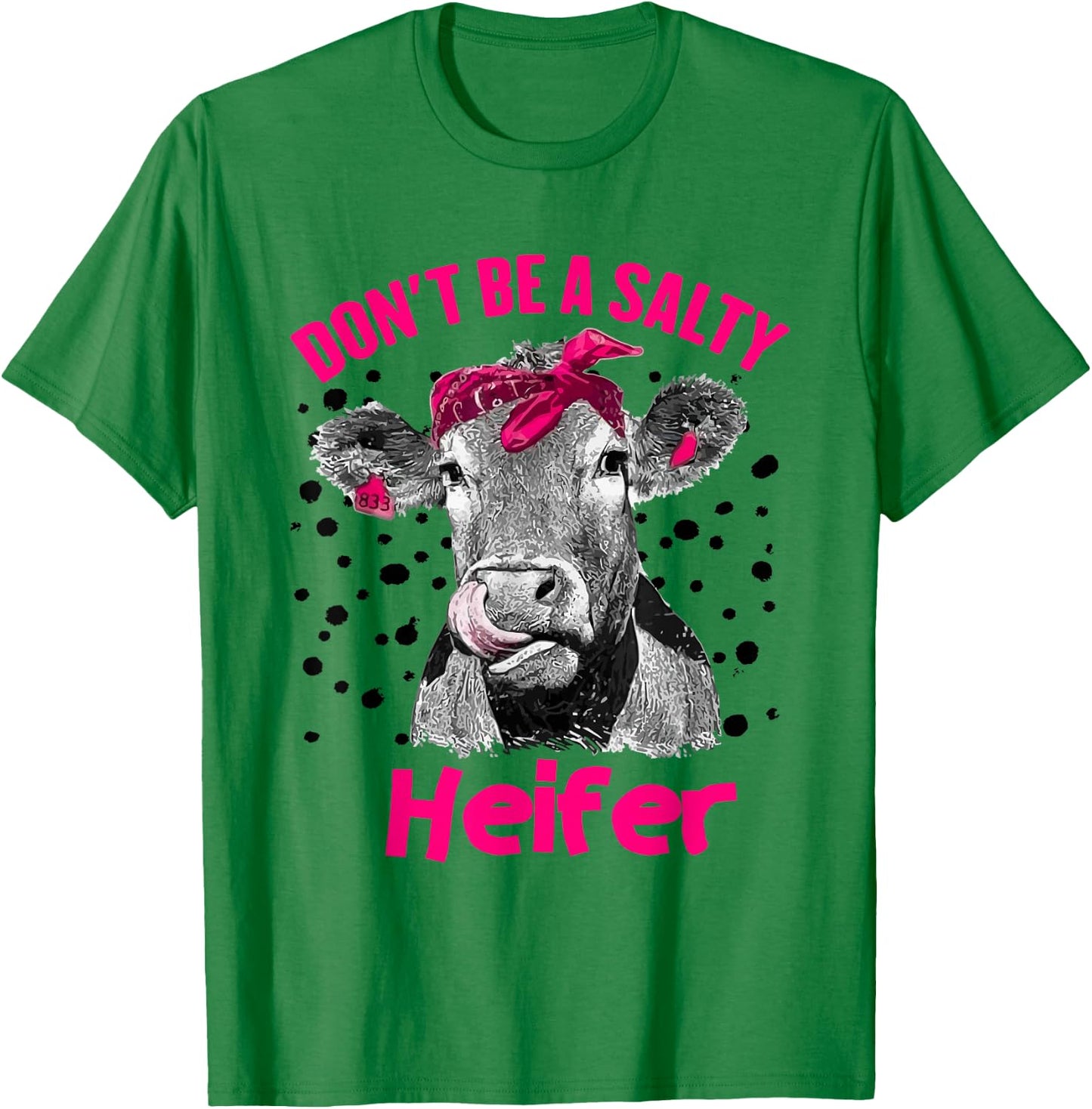 Dont Be A Salty Heifer,Vintage Country Sayings Heifer T-Shirt - T-Shirt | Irish Green