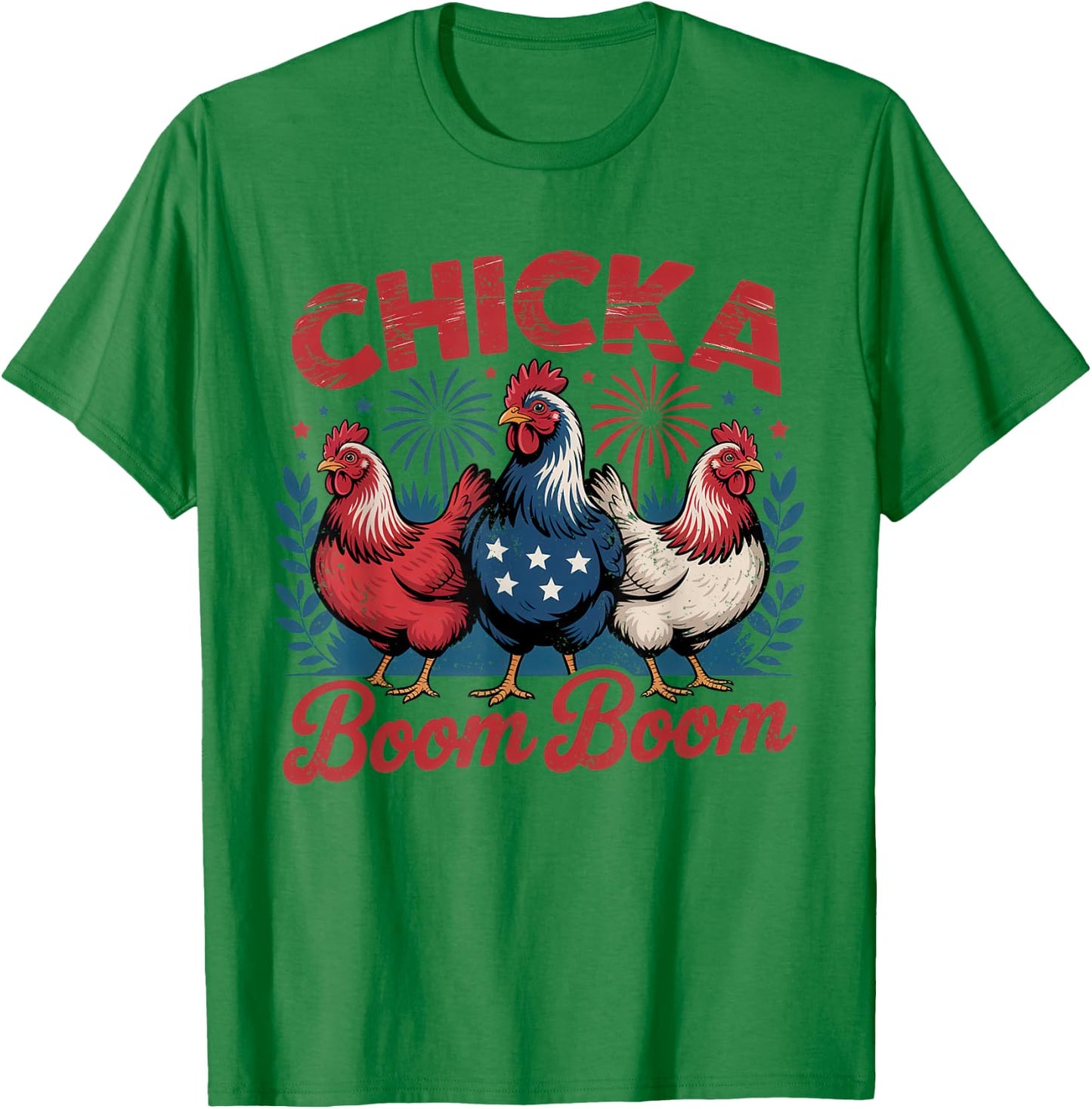 Chicka Boom Boom USA Patriotic Chicken 4th of July T-Shirt - T-Shirt | Irish Green
