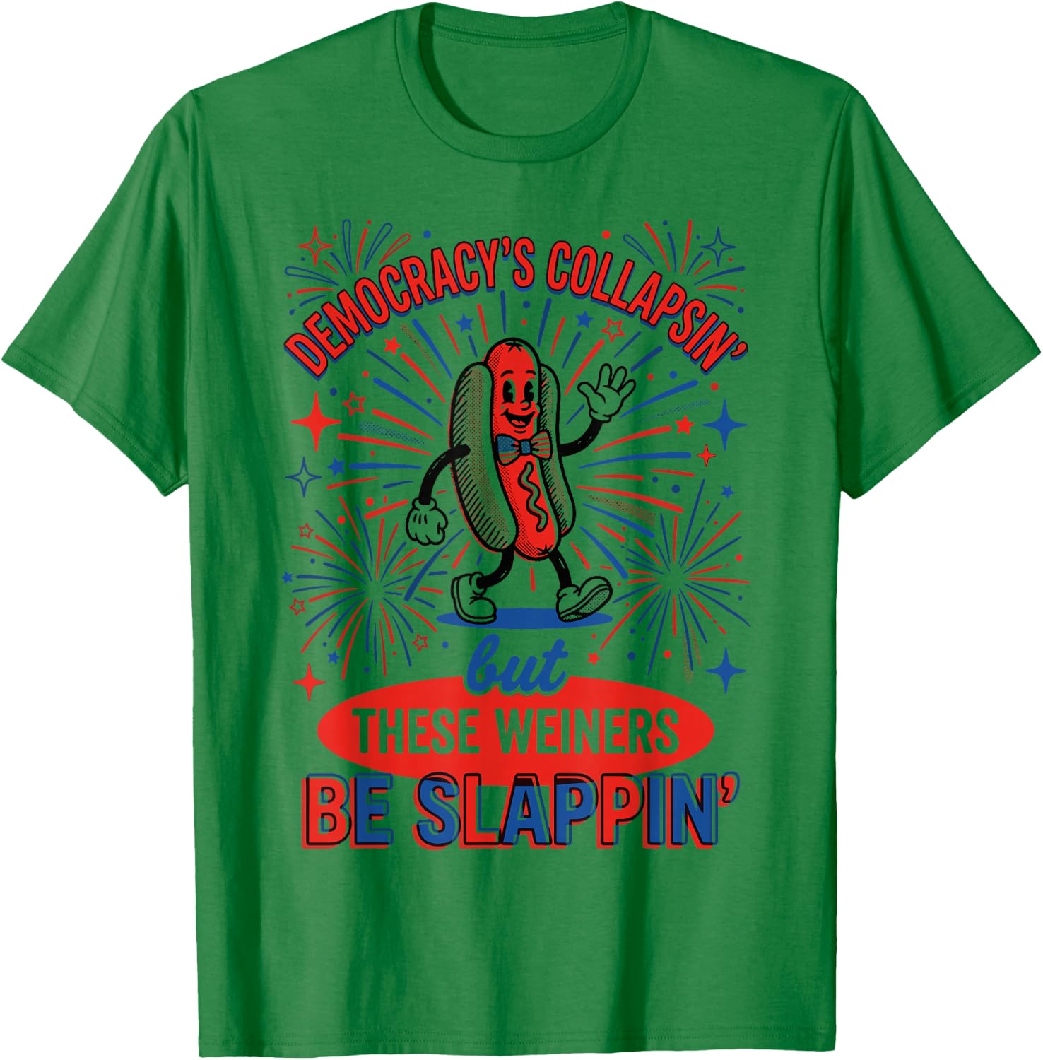 Democracy Collapsing Hot Dog 4th July 250 Years T-Shirt - T-Shirt | Irish Green