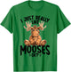 Funny Moose Animal I Just Really Like Mooses, Ok? T-Shirt - T-Shirt | Irish Green