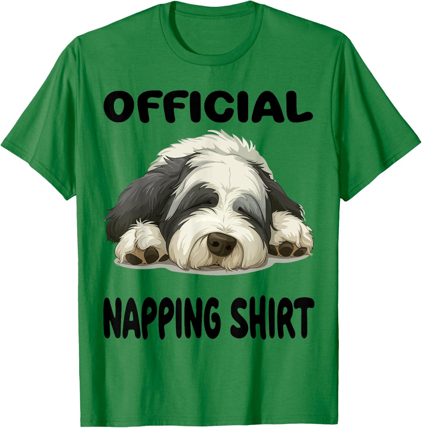 Bobtail Old English Sheepdog Official Napping shirt Pajamas Men Women Girls Kids T-Shirt - T-Shirt | Irish Green