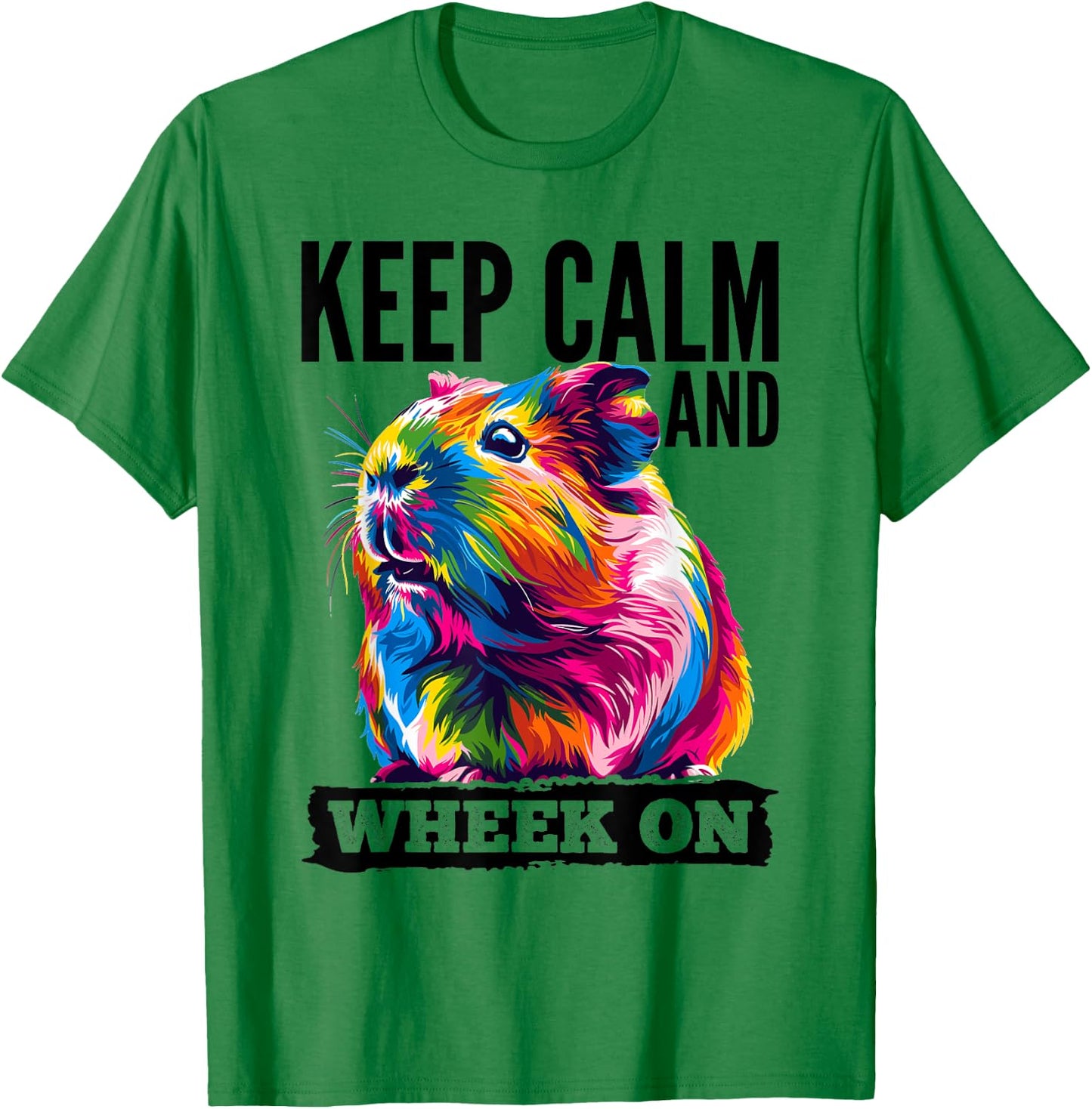 Funny Guinea Pig Pet Lover Rodent Animal Keep calm and wheek T-Shirt - T-Shirt | Irish Green