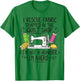 Stitch Sewer Quilt Quilter Funny Sewing Quilting Themed T-Shirt - T-Shirt | Irish Green