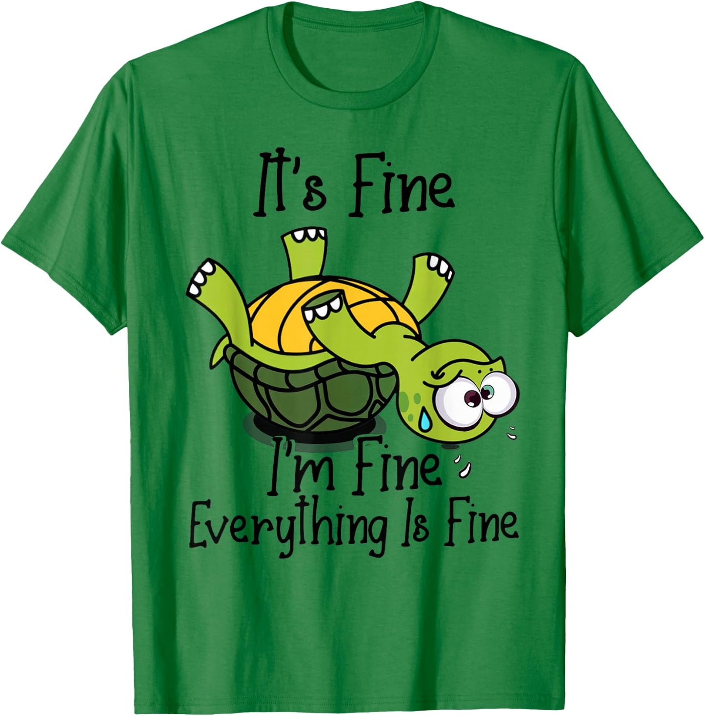 It's fine I'm fine everything is fine funny Cute Turtle T-Shirt - T-Shirt | Irish Green