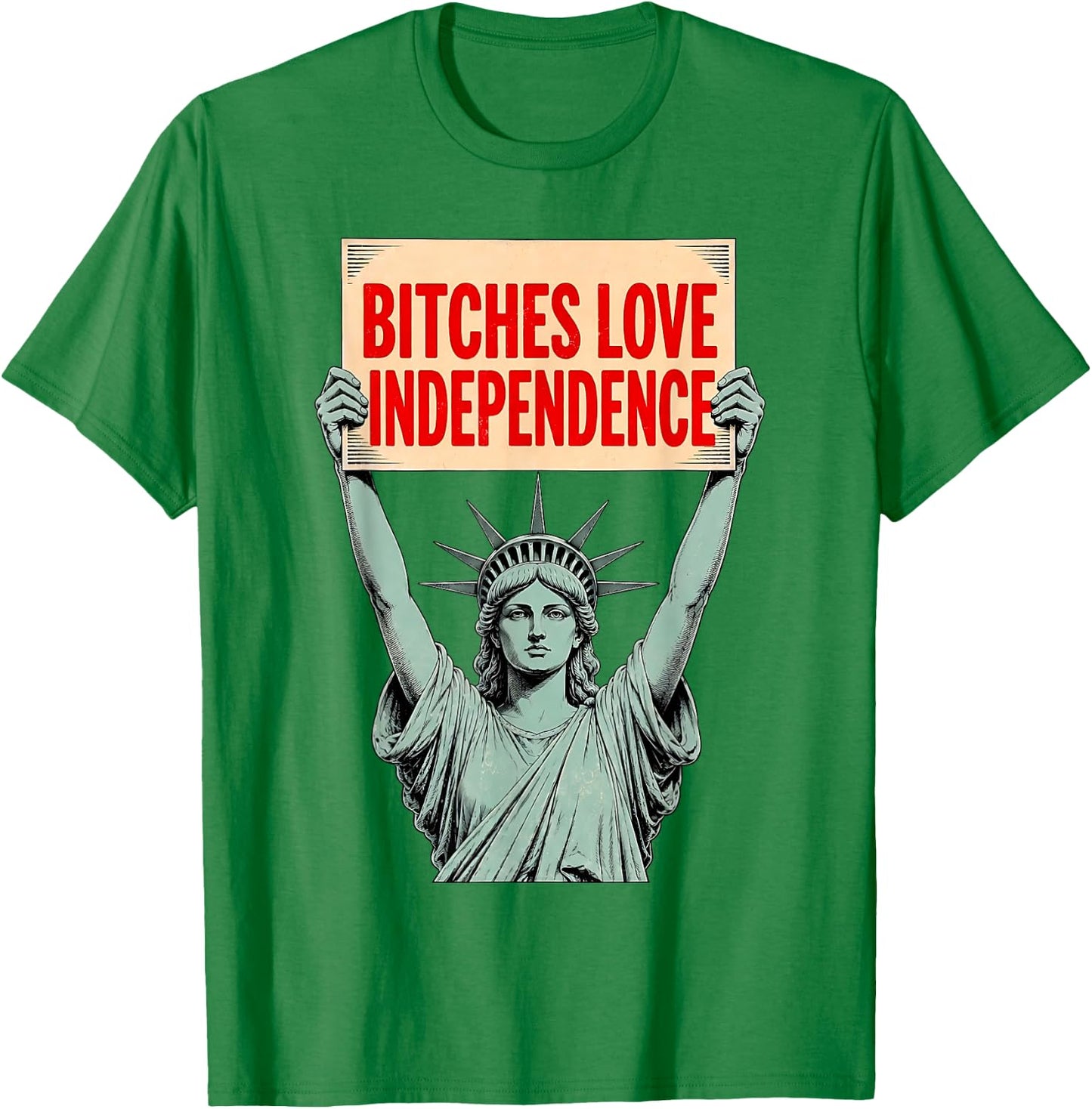 Retro Bitches Love Independence Funny 4th of July T-Shirt - T-Shirt | Irish Green