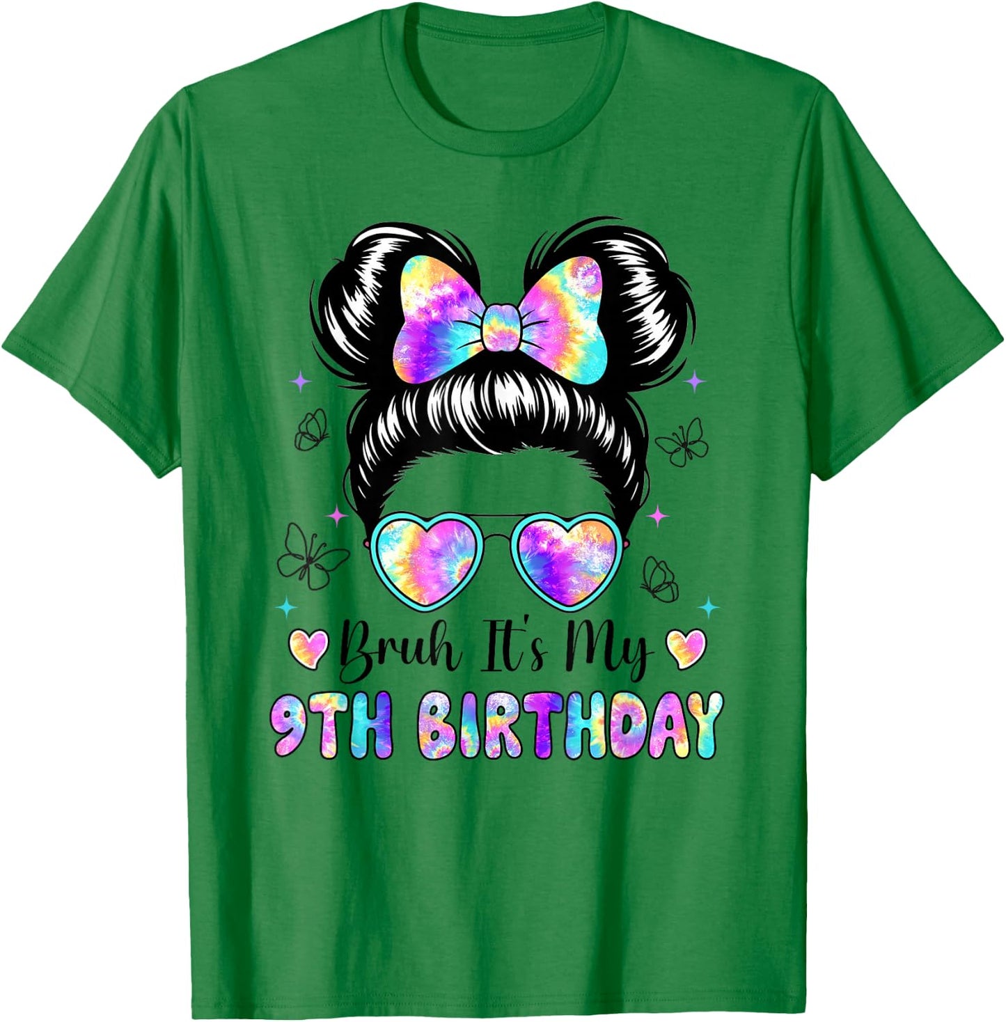 Bruh It's My 9th Birthday Girl Outfit Messy Bun 9 Year Old T-Shirt - T-Shirt | Irish Green
