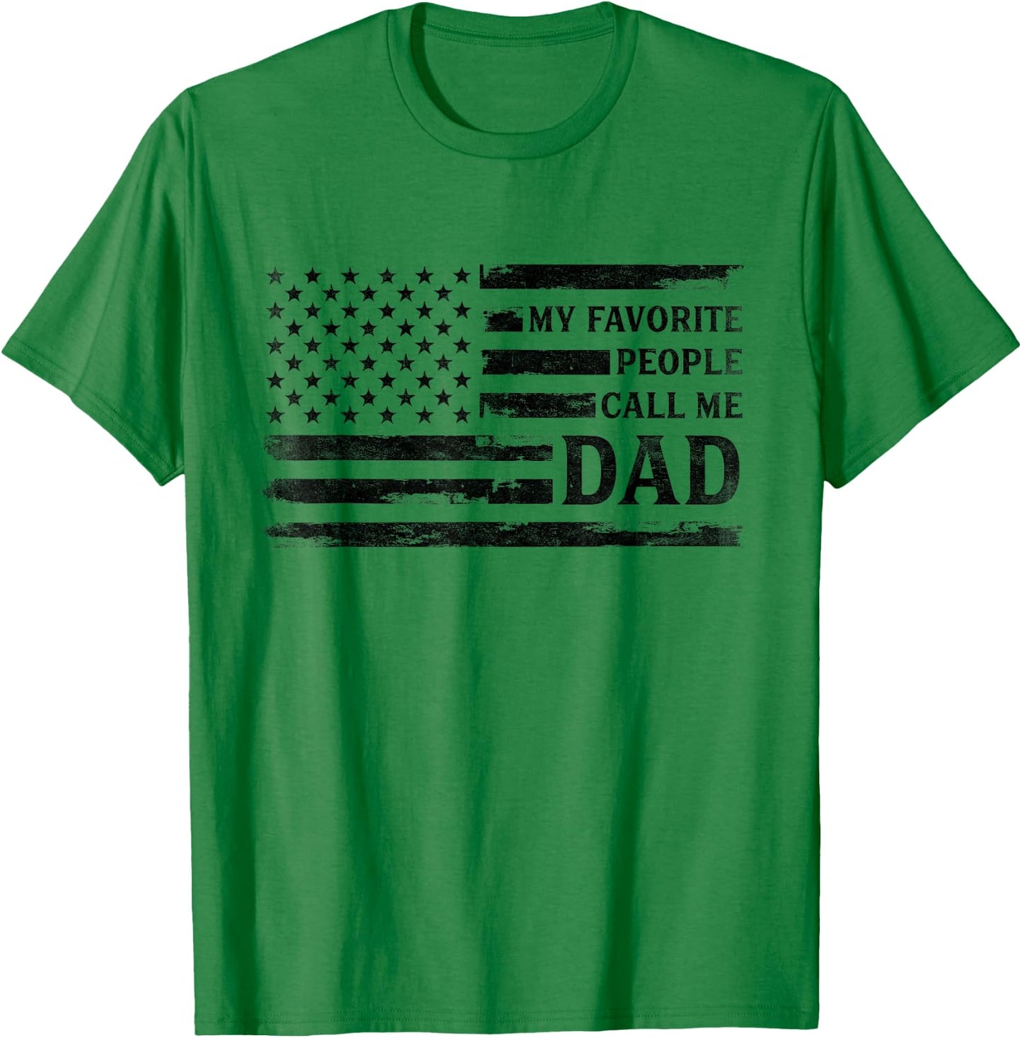 My Favorite People Call Me Dad Father's Day Black USA Flag T-Shirt - T-Shirt | Irish Green
