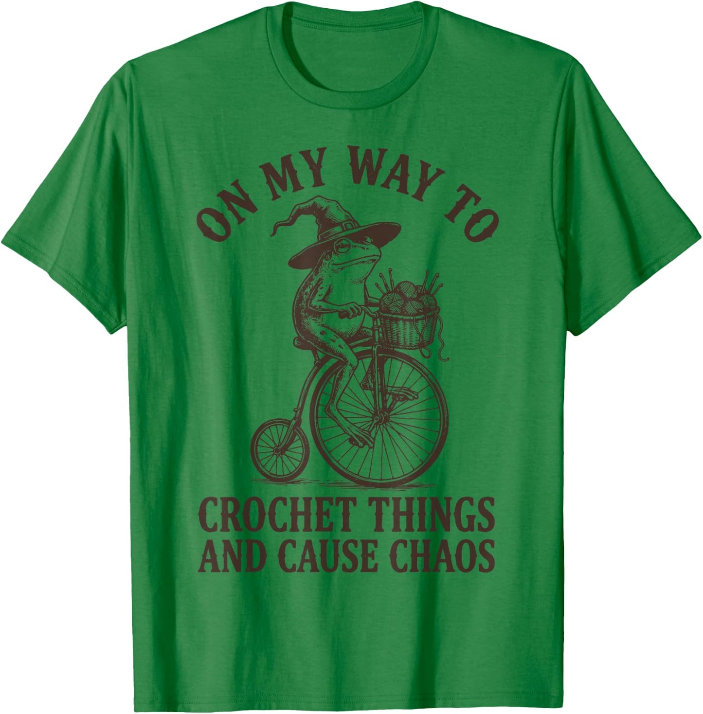 On My Way to Crochet Things and Cause Chaos T-Shirt - T-Shirt | Irish Green