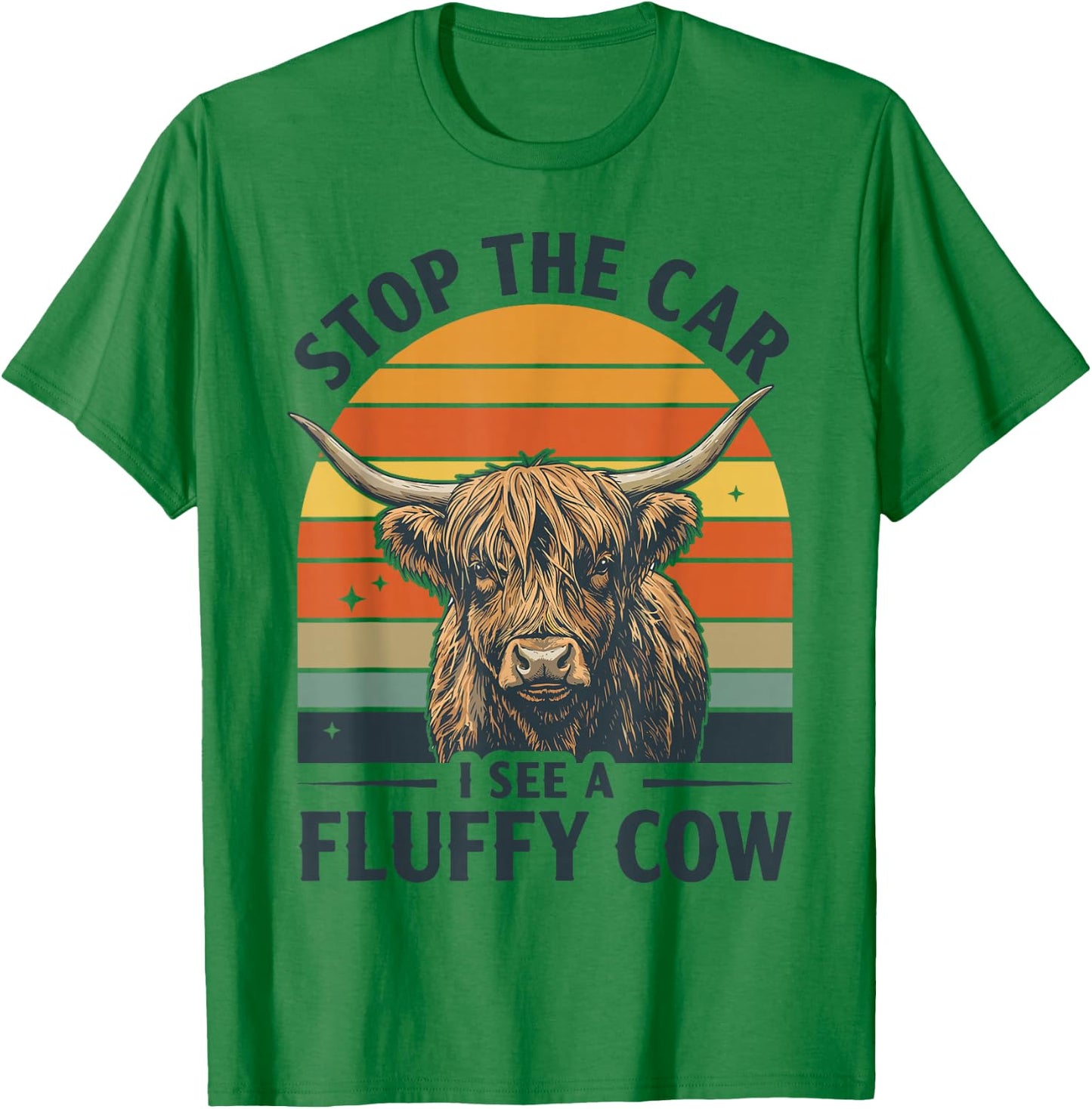 Stop The Car I See A Fluffy Cow Highland Cow Western Life T-Shirt - T-Shirt | Irish Green