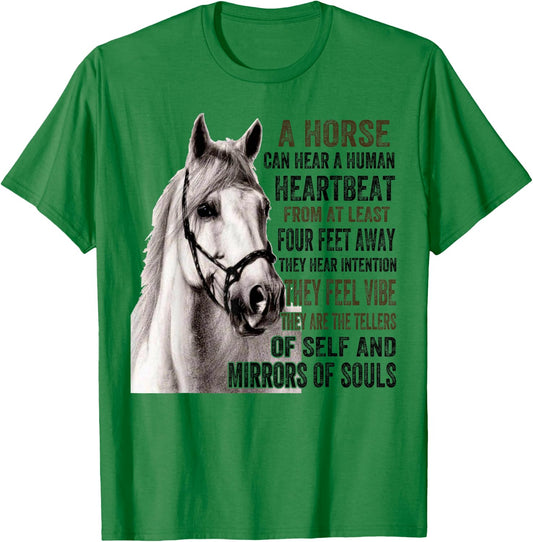 A Horse Can Hear A Human Heartbeat From At Least Four Feet T-Shirt - T-Shirt | Irish Green