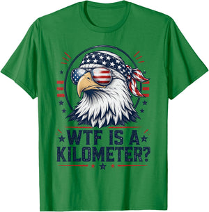 WTF is A Kilometer Patriotic Eagle Funny Humor 4th of July T-Shirt - T-Shirt | Irish Green