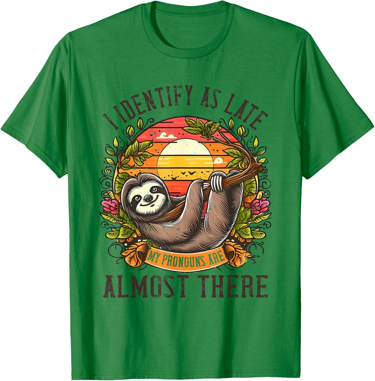Funny Distressed I identify myself as Late Sloth T-Shirt - T-Shirt | Irish Green