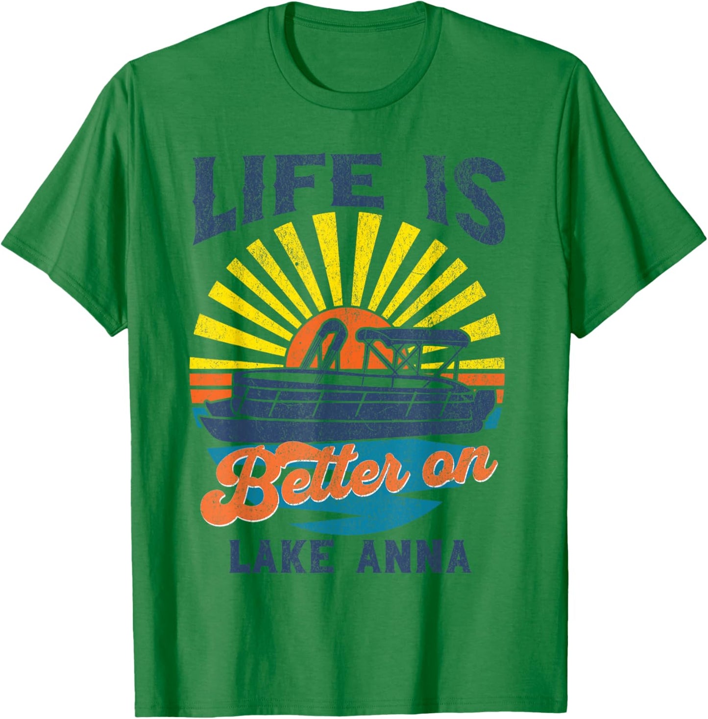 Life Is Better On Lake Anna Pontoon Party Barge Sandbar Boat T-Shirt - T-Shirt | Irish Green