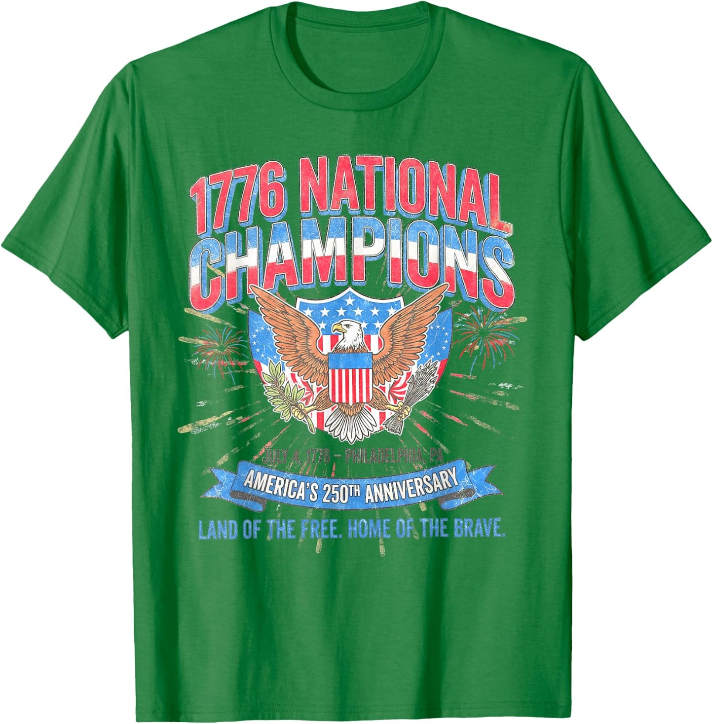 1776 National Champions July 4, 1776 – Philadelphia, PA T-Shirt - T-Shirt | Irish Green