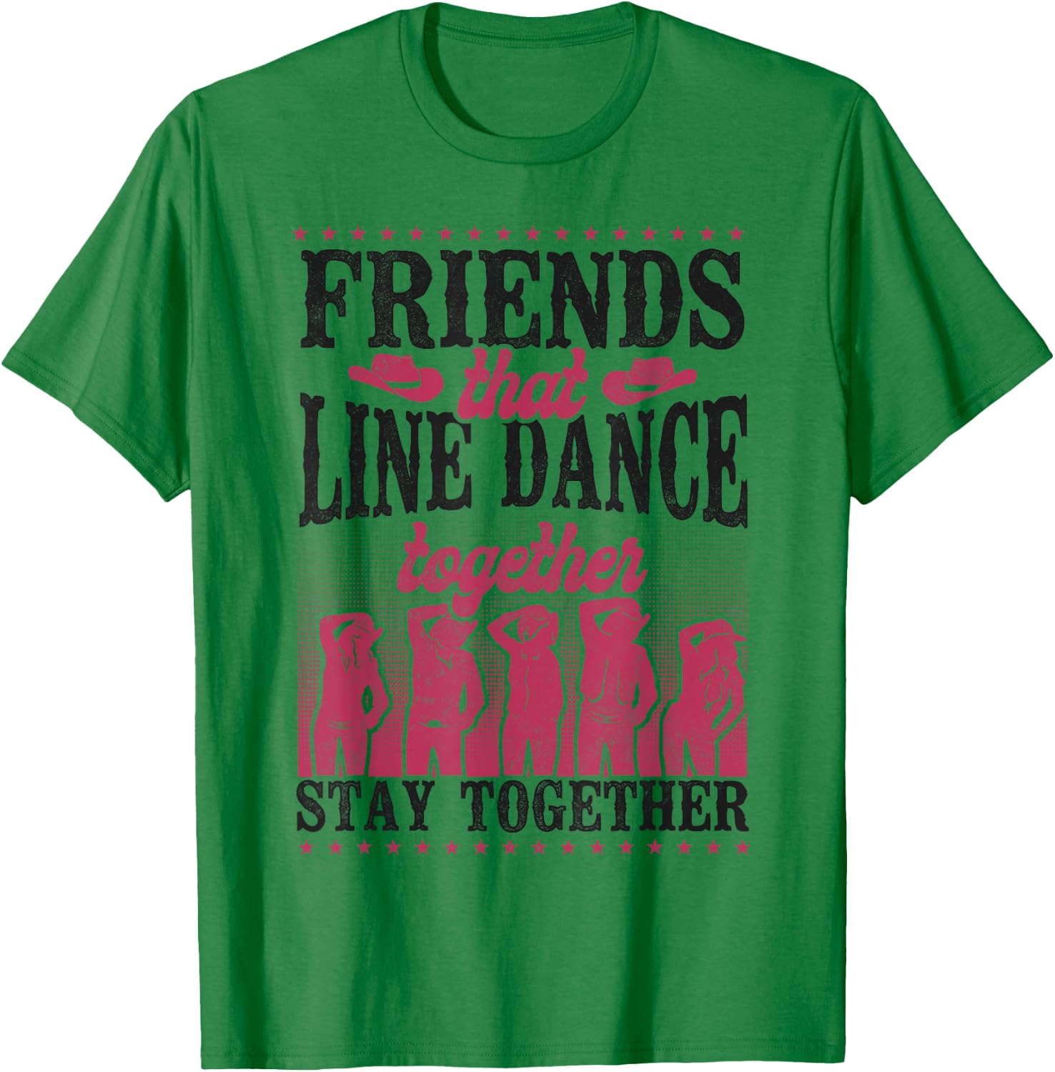Line Dancing Dance Teacher Friends Buddies Besties Friends T-Shirt - T-Shirt | Irish Green