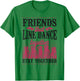 Line Dancing Dance Teacher Friends Buddies Besties Friends T-Shirt - T-Shirt | Irish Green