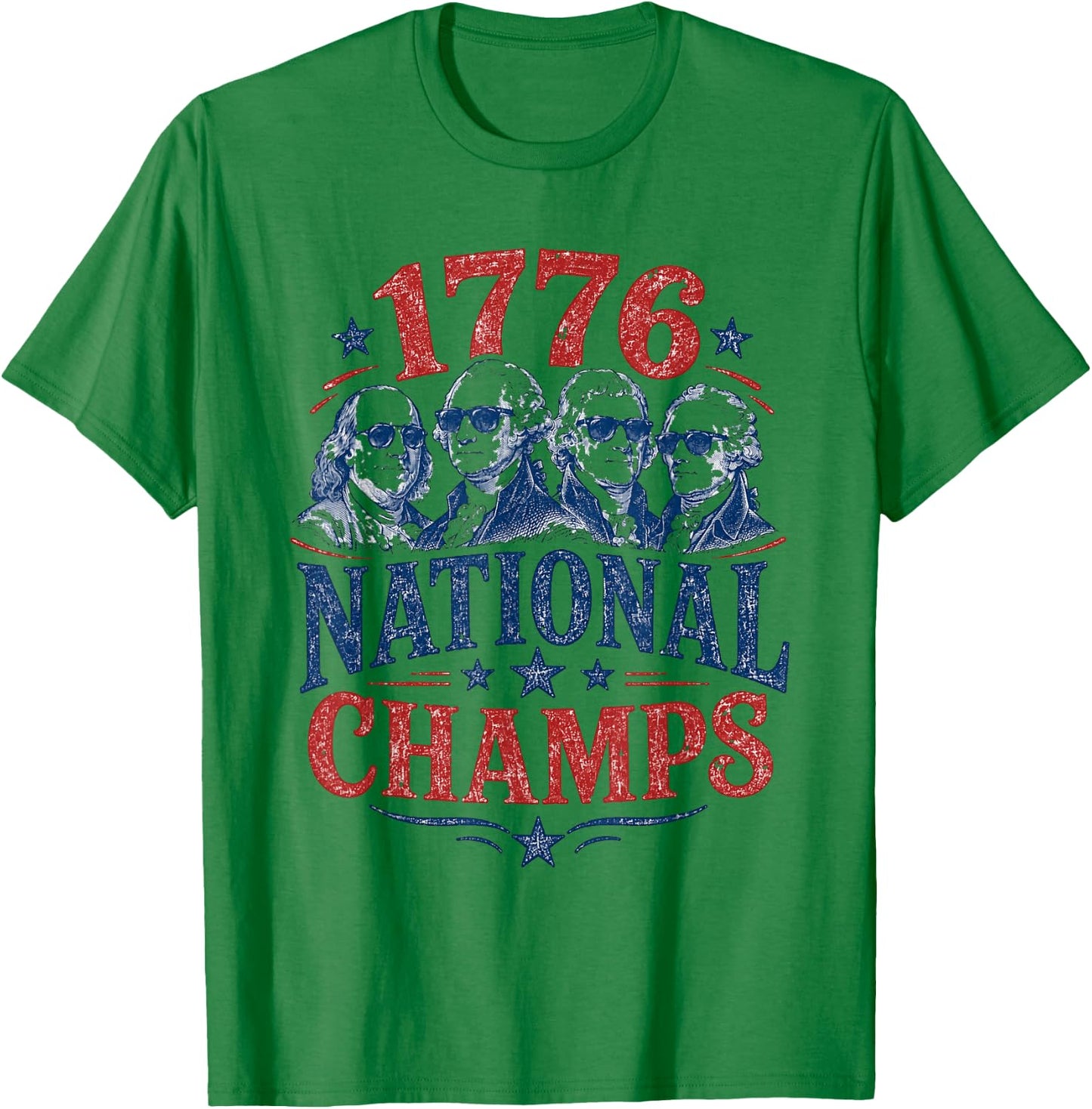 1776 National Champs Funny Patriotic Founding Fathers USA T-Shirt - T-Shirt | Irish Green