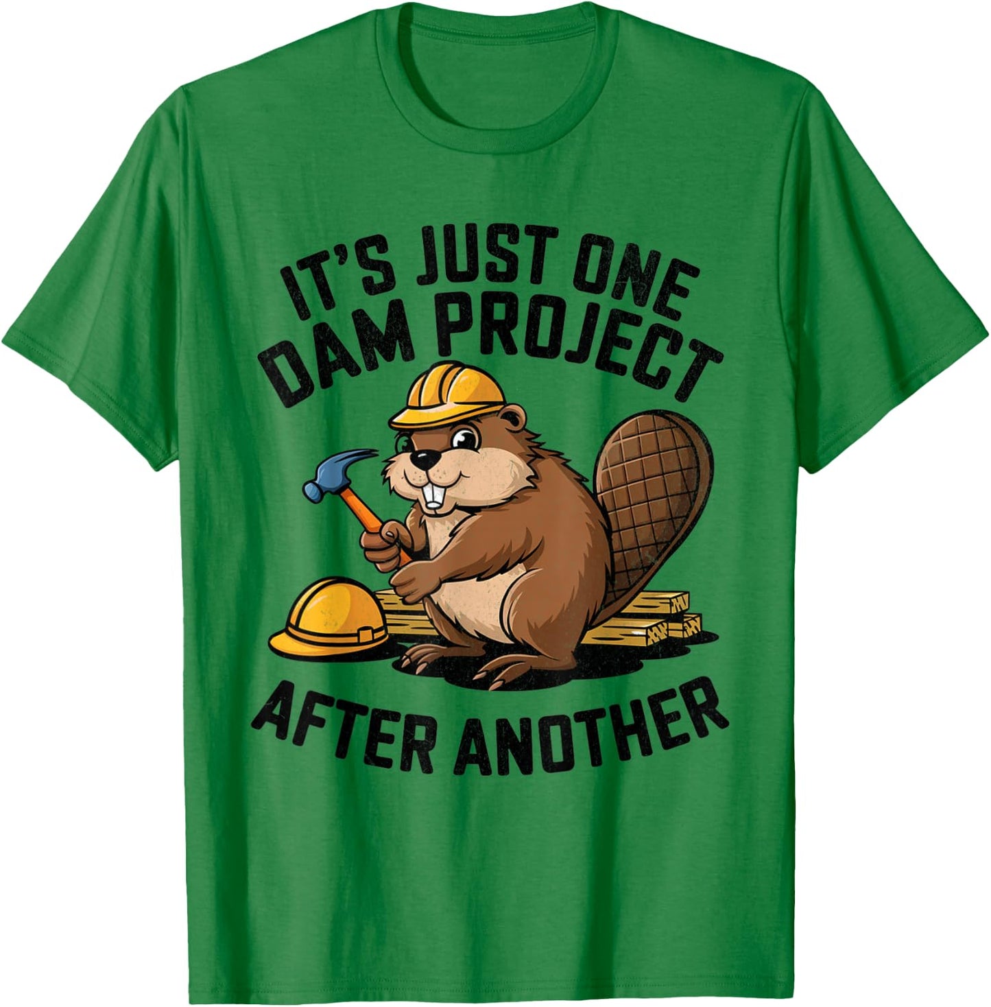 It's Just One Dam Project After Another T-Shirt - T-Shirt | Irish Green